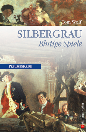 Silbergrau – Blutige Spiele von Wolf,  Tom