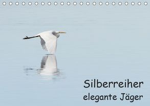 Silberreiher – elegante Jäger (Tischkalender 2019 DIN A5 quer) von Alberer,  Thomas
