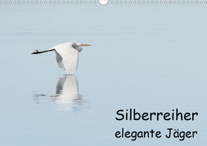 Silberreiher – elegante Jäger (Wandkalender 2021 DIN A3 quer) von Alberer,  Thomas