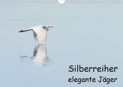 Silberreiher – elegante Jäger (Wandkalender 2021 DIN A4 quer) von Alberer,  Thomas