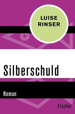 Silberschuld von Rinser,  Luise