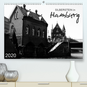 Silberstein in Hamburg (Premium, hochwertiger DIN A2 Wandkalender 2020, Kunstdruck in Hochglanz) von Silberstein,  Reiner