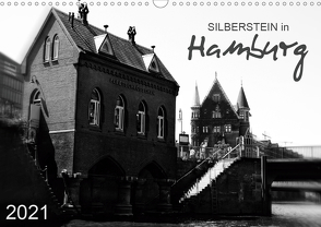 Silberstein in Hamburg (Wandkalender 2021 DIN A3 quer) von Silberstein,  Reiner