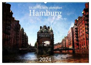 Silberstein porträtiert Hamburg (Wandkalender 2024 DIN A2 quer), CALVENDO Monatskalender von Silberstein,  Reiner