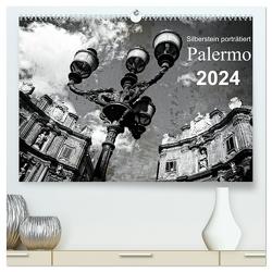 Silberstein porträtiert Palermo (hochwertiger Premium Wandkalender 2024 DIN A2 quer), Kunstdruck in Hochglanz von Silberstein,  Reiner