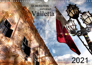 Silberstein porträtiert Valletta (Wandkalender 2021 DIN A3 quer) von Silberstein,  Reiner