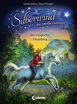 Silberwind, das weiße Einhorn 2 – Der magische Feuerberg von Christoph,  Silvia, Grimm,  Sandra