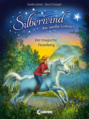 Silberwind, das weiße Einhorn (Band 2) – Der magische Feuerberg von Christoph,  Silvia, Grimm,  Sandra