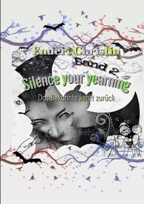 Silence your yearning / Silence your yearning Band 2 von Endert,  Christin