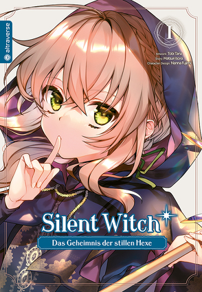 Silent Witch 01 von Fujimi,  Nanna, Ilgert,  Sakura, Isora,  Matsuri, Tana,  Tobi