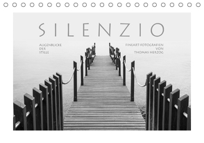 SILENZIO – Augenblicke der Stille (Tischkalender 2021 DIN A5 quer) von Herzog,  Thomas, www.bild-erzaehler.com