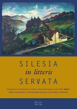 Silesia in litteris servata von Bialek,  Edward, Grausam,  Udo, Zimniak,  Paweł
