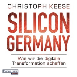 Silicon Germany von Arnold,  Frank, Keese,  Christoph