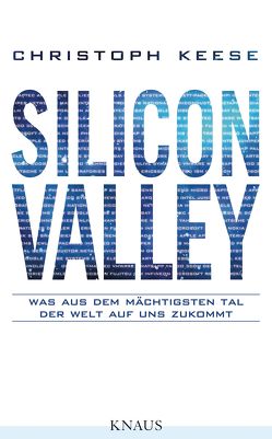 Silicon Valley von Keese,  Christoph