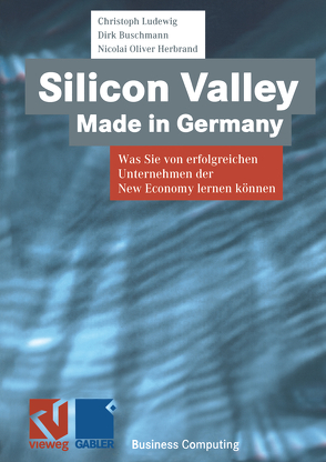 Silicon Valley Made in Germany von Buschmann,  Dirk, Herbrand,  Nicolai-Oliver, Ludewig,  Christoph