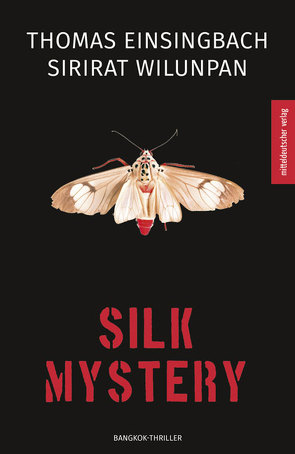Silk Mystery von Einsingbach,  Thomas, Wilunpan,  Sirirat