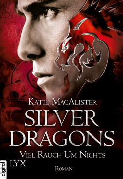Silver Dragons – Viel Rauch um Nichts von Krohm-Linke,  Theda, MacAlister,  Katie