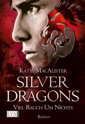 Silver Dragons – Viel Rauch um Nichts von Krohm-Linke,  Theda, MacAlister,  Katie