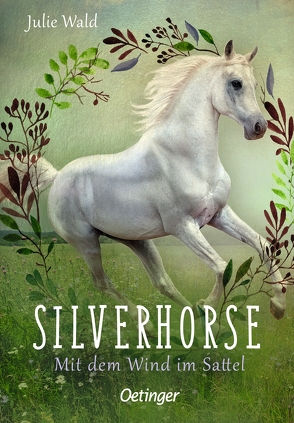Silverhorse 2. Mit dem Wind im Sattel von Wald,  Julie