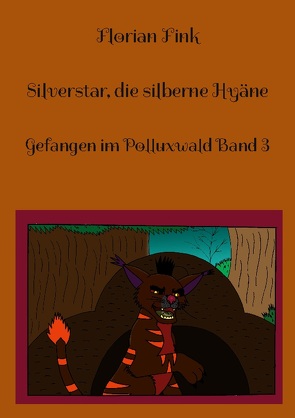 Silverstar, die silberne Hyäne von Fink,  Florian