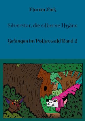 Silverstar, die silberne Hyäne von Fink,  Florian