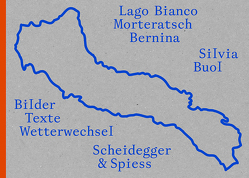 Silvia Buol – Lago Bianco, Morteratsch, Bernina von Baur,  Simon