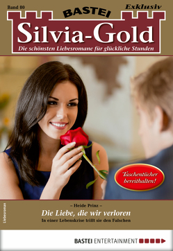 Silvia-Gold 80 – Liebesroman von Prinz,  Heide