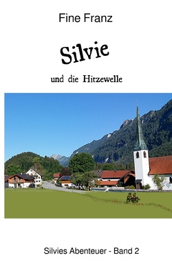 Silvies Abenteuer / Silvie und die Hitzewelle von Gross,  Astrid