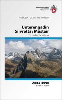 Silvretta/ Unterengadin / Münstertal von Gujan,  Peter, Hartmann,  Gian Andrea