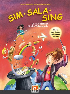 Sim Sala Sing, Ausgabe Österreich (Buch-Neuauflage 2019) von Kern,  Renate, Kern,  Walter, Maierhofer,  Lorenz