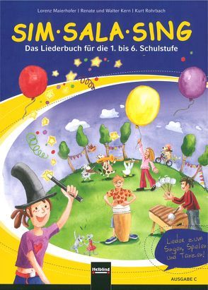 Sim Sala Sing. Ausgabe Schweiz von Kern,  Renate, Kern,  Walter, Maierhofer,  Lorenz, Rohrbach,  Kurt