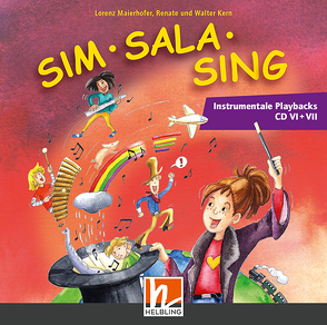 Sim Sala Sing NEU, Ergänzende Instr. Playbacks CD VI + VII von Kern,  Renate, Kern,  Walter, Maierhofer,  Lorenz