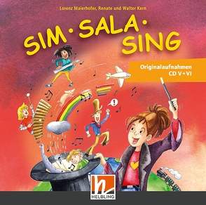 Sim Sala Sing NEU, Ergänzende Originalaufnahmen CD V + VI von Kern,  Renate, Kern,  Walter, Maierhofer,  Lorenz