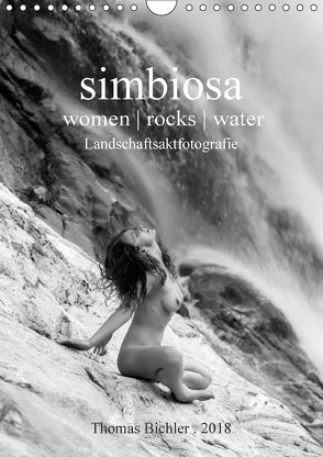 simbiosa … Landschaftsaktfotografie (Wandkalender 2018 DIN A4 hoch) von Bichler,  Thomas