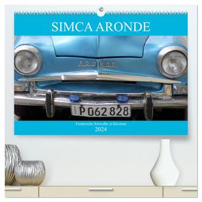 SIMCA ARONDE – Frankreichs Schwalbe in Havanna (hochwertiger Premium Wandkalender 2024 DIN A2 quer), Kunstdruck in Hochglanz von von Loewis of Menar,  Henning