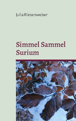 Simmel Sammel Surium von Riesenweber,  Julia