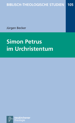 Simon Petrus im Urchristentum von Becker Jürgen