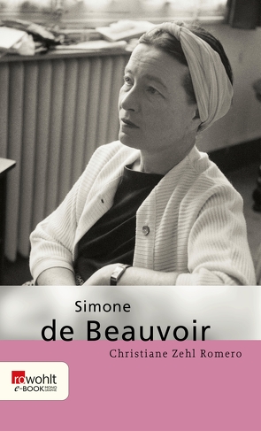 Simone de Beauvoir von Romero,  Christiane Zehl