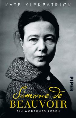 Simone de Beauvoir von Fischer,  Erica, Kirkpatrick,  Kate, Richter-Nilsson,  Christine