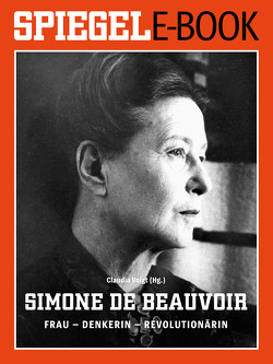 Simone de Beauvoir. Frau – Denkerin – Revolutionärin von Voigt,  Claudia