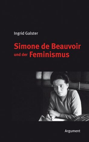 Simone de Beauvoir und der Feminismus von Galster,  Ingrid