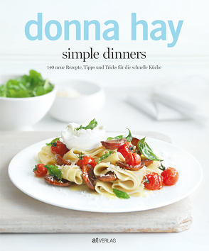 Simple Dinners von Hay,  Donna, Meppem,  William, Sonntag,  Kirsten