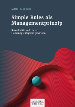 Simple Rules als Managementprinzip von Volland,  Marcel F.