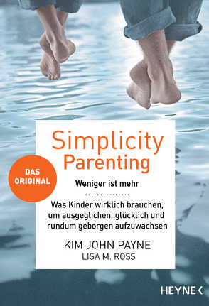 Simplicity Parenting von Kinkel,  Silvia, Payne,  Kim John