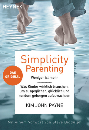 Simplicity Parenting von Kinkel,  Silvia, Payne,  Kim John