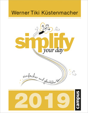 simplify your day 2019 von Küstenmacher,  Werner "Tiki"