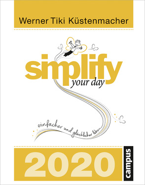 simplify your day 2020 von Küstenmacher,  Werner "Tiki"