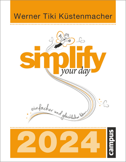 simplify your day 2024 von Küstenmacher,  Werner "Tiki"