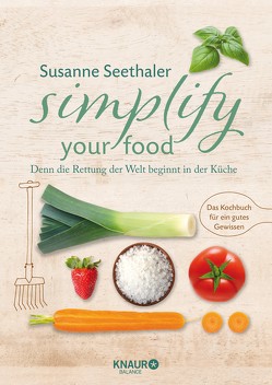 Simplify your food von Seethaler,  Susanne