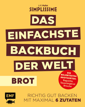 Simplissime – Das einfachste Backbuch der Welt: Brot von Mallet,  Jean-Francois